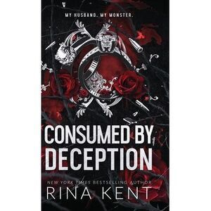 Consumed by Deception: Special Edition Print -- Rina Kent